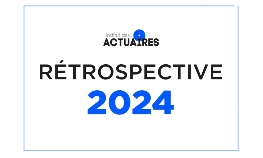 Rétrospective de l'année 2024 - Institut des actuaires